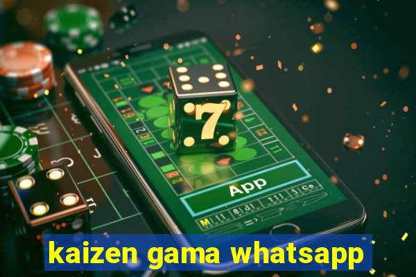 kaizen gama whatsapp